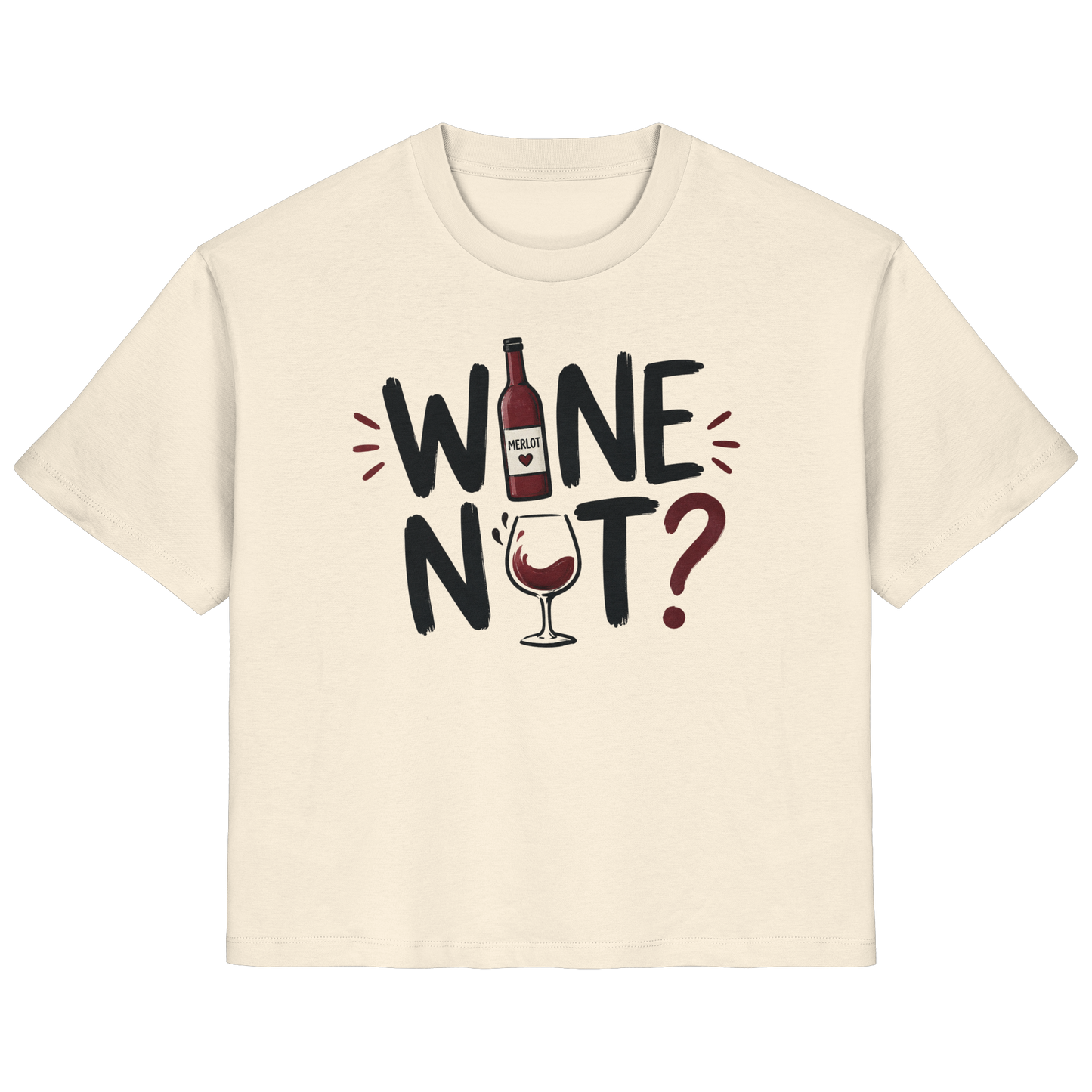 WINE NOT? - Ladies Organic Shirt