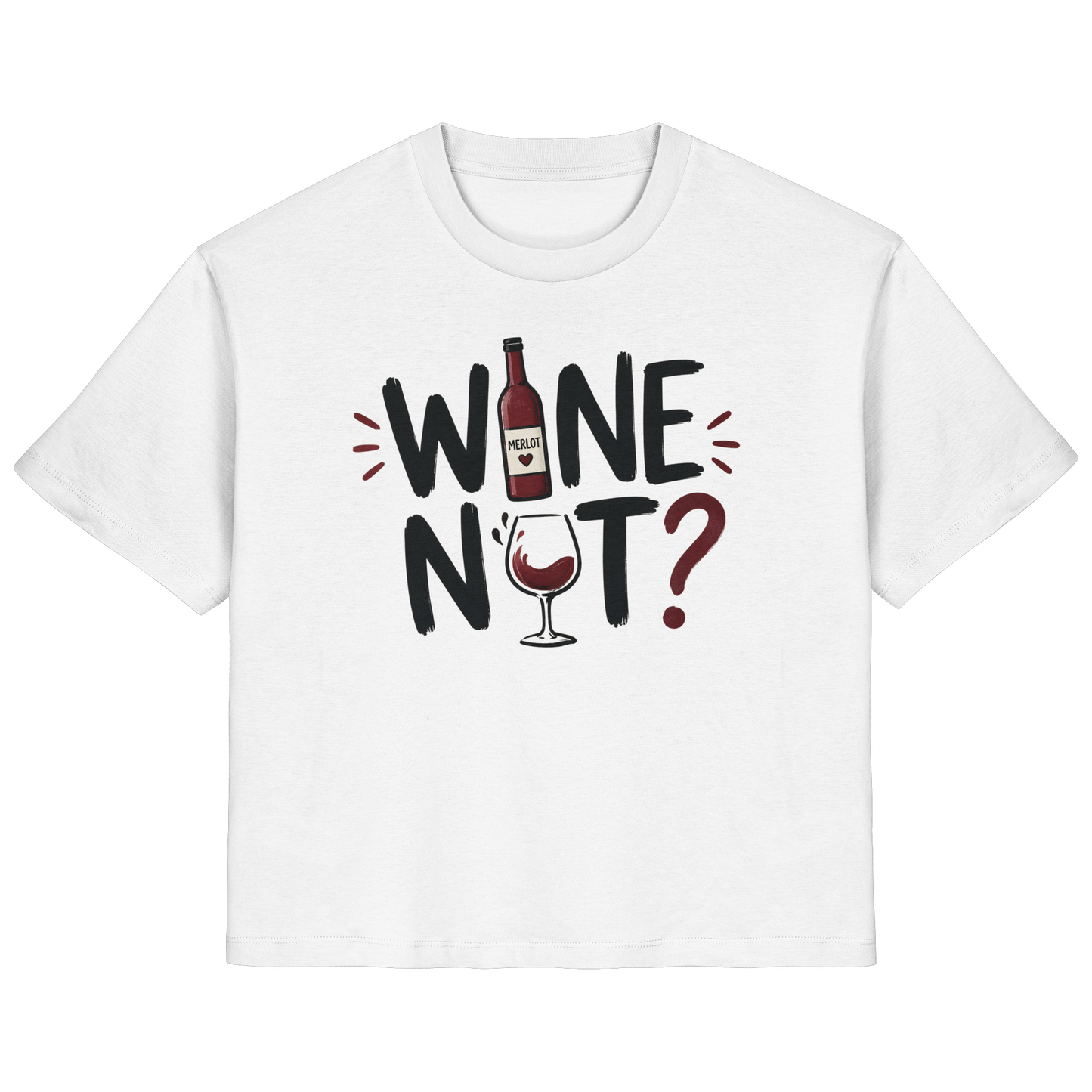 WINE NOT? - Ladies Organic Shirt
